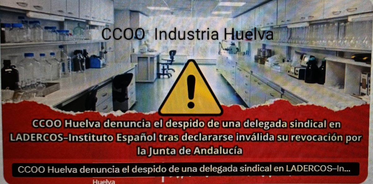 📢CCOO Industria Huelva‼️
🚨DENUNCIA el despido de una Delegada Sindical empresa
LADERCOS-INSTITUTO ESPAÑOL‼️
Tras declararse invalida su revocación por la Junta Andalucia.
CCOO continuará defendiendo los Derechos Sindicales y tomamos Medidas Legales ‼️