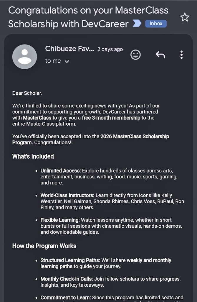 Excited to share that I’ve been awarded the MasterClass Scholarship through <a href="/dev_careers/">DevCareer Africa</a>! 🎉

I now have 3 months of free access to classes taught by world-class instructors on <a href="/MasterClass/">MasterClass</a>.

Can’t wait to grow, learn, and share my journey! 

#DevCareerXMasterClass
