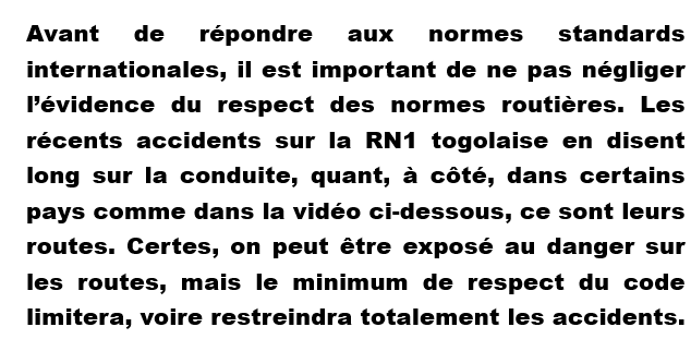 tg_late5's tweet image. La sécurité routière doit etre  respecter suivant  les normes locales qui reste essentiel avant toute comparaison internationale. Les accidents récents rappellent l’urgence d’un changement de comportement pour sauver des vies sur nos routes.
#SécuritéRoutière #Togo #RN1