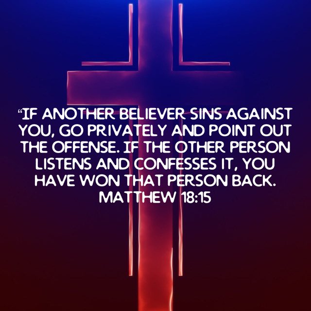BTHwithPST's tweet photo. ““If another believer sins against you, go privately and point out the offense. If the other person listens and confesses it, you have won that person back.”
Matthew 18:15 NLT https://t.co/kREQMIeq6s