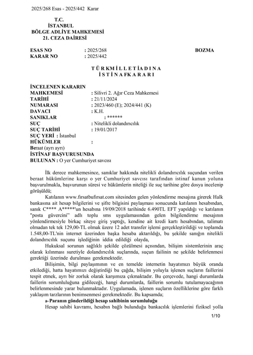 av_eyyup_akinci's tweet photo. İban dolandırıcılığı, iban kullandırma, hesap çalınması, iban hesabının akraba, arkadaş yakınlar veya yabancılar tarafından kullanılarak dolandırıcılık yapılması, dolandırıcılık parasıyla faturaların ödenmiş olması, hesabın sadece transferlerde kullanılması… 

Kısaca 10 sayfalık detaylı bir kararın tamamını ekliyorum. 👇

İstanbul BAM 21. CD’nin 06.02.2015 tarihli 2025/268 Esas, 2025/442 Karar sayılı kararı 

Kararı ekliyorum. Paylaşan meslektaşı da alıntılıyorum. 

Kararın 1-4 sayfaların👇👇👇