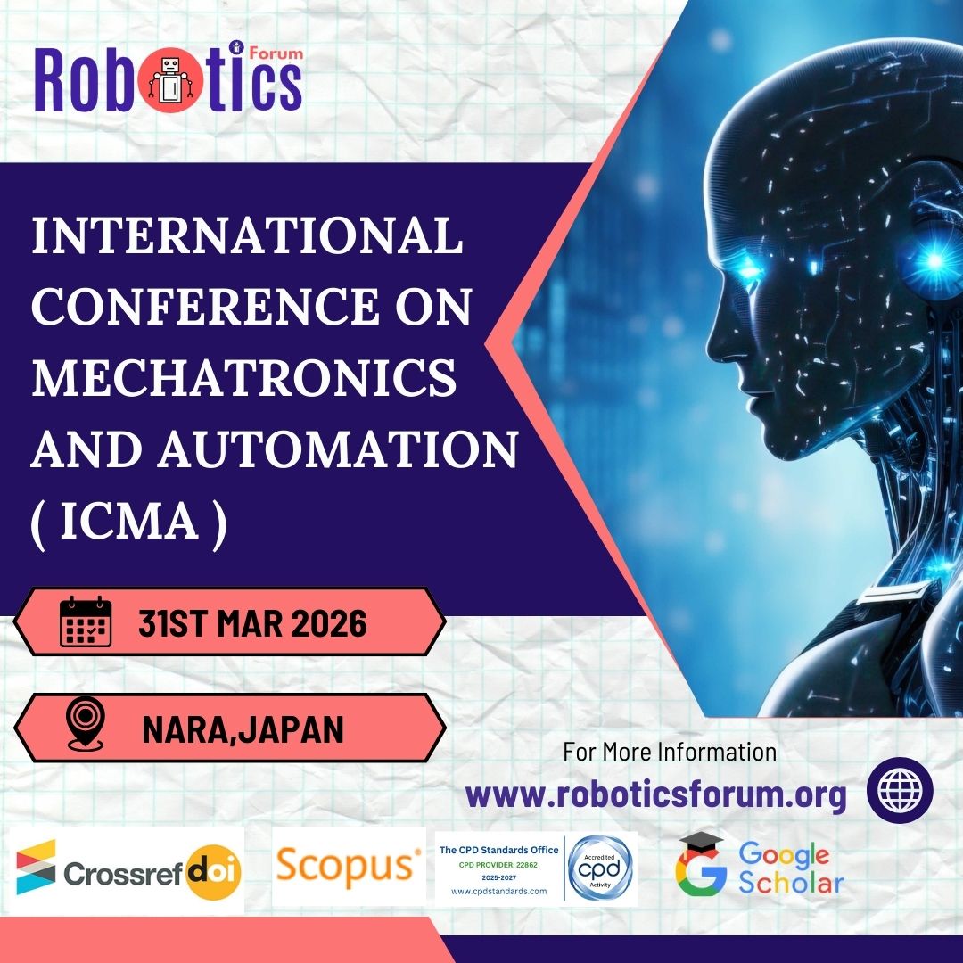 RoboticsForum's tweet photo. 🤖⚙️ INTERNATIONAL CONFERENCE ON MECHATRONICS AND AUTOMATION (ICMA 2026) ⚙️🤖

📅 31st March 2026
📍 Nara 🇯🇵

👉Register Now: https://t.co/prPwJIEyeV

#ROBOTICSForum #ICMA2026 #internationalconference #narajapan #techresearchers #mechatronicsinnovation #roboticsinjapan https://t.co/ThQi6VPJqO