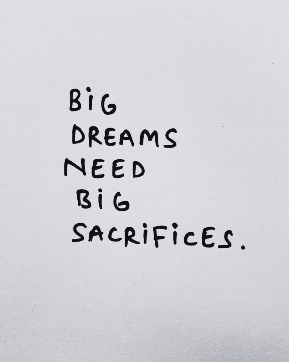 Dream big. Sacrifice bigger.