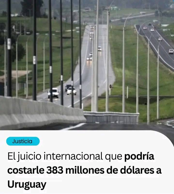 ⏩Demanda millonaria ante el CIADI
La empresa española AFAO reclama 383 millones de dólares por la rescisión de la concesión de la Ruta 1 y el puente sobre el río Santa Lucía, decidida en 2005 durante el primer gobierno de Tabaré Vázquez.
El juicio entra en una fase decisiva.
