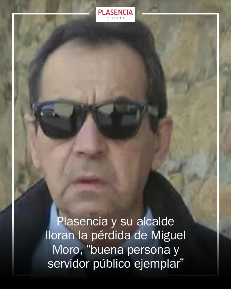 🖤 La ciudad de Plasencia llora la partida de Miguel Moro, un servidor público ejemplar y querido por todos. Su legado de dedicación y bondad permanecerá en nuestras memorias. El alcalde Pizarro lo recuerda como 'buena persona'. ¡Te echaremos de... mrf.lu/zWBV
