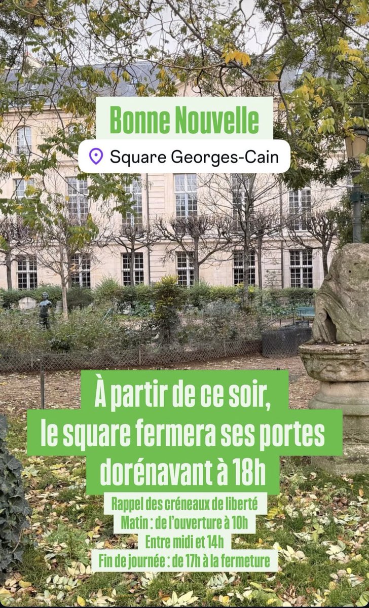 Suite à l’intervention de <a href="/chiensdeParis/">Nous les chiens de Paris</a>, le square Georges-Cain devrait rester ouvert 1 h plus tard à compter de ce jour 
(Bon 1 grosse semaine en avance sur le planning 🙃🫢 mais c’est toujours ça de pris)