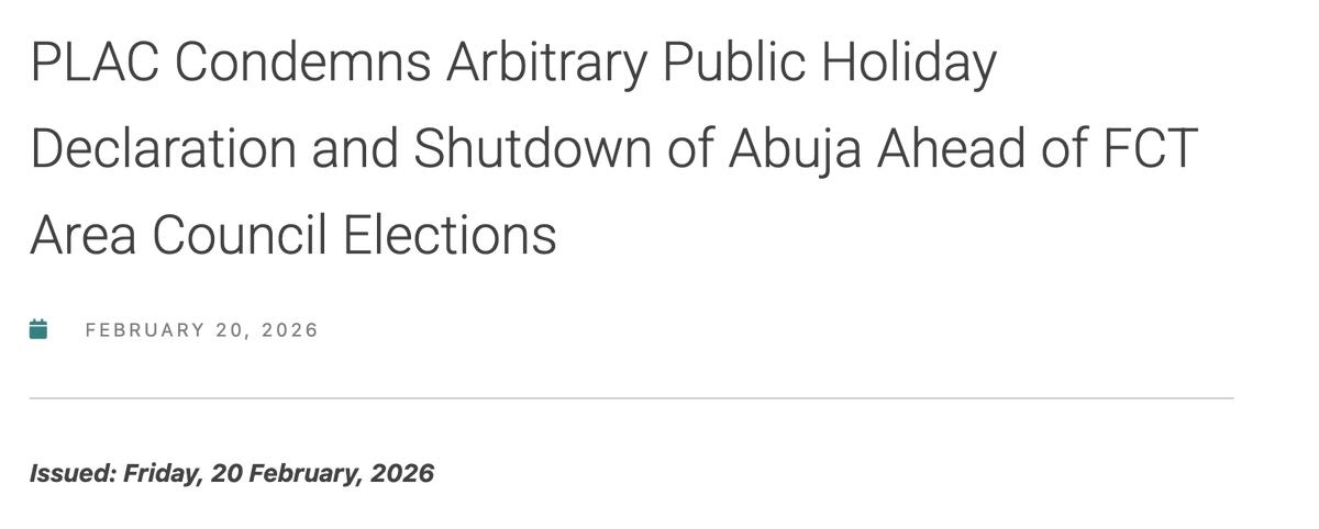 ATTENTION: 
Policy and Legal Advocacy Centre (PLAC) strongly condemns the arbitrary declaration of a public holiday by the Minister of the Federal Capital Territory, Nyesom Wike, for Friday, 20 February, purportedly to enable residents to participate in the FCT Area Council