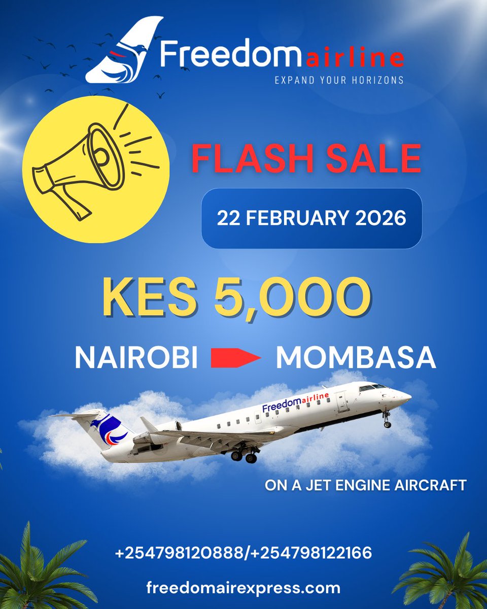 FreedomAirKe's tweet image. 🚨 FLASH SALE 🚨
Nairobi ➡️ Mombasa for just KES 5,000 
🗓️ 22 Feb 2026

Book now 👉 freedomairexpress.com

📞 +254 798 120 888 / +254 798 122 166
#FlyFreedom #NairobiToMombasa #FlashSale
