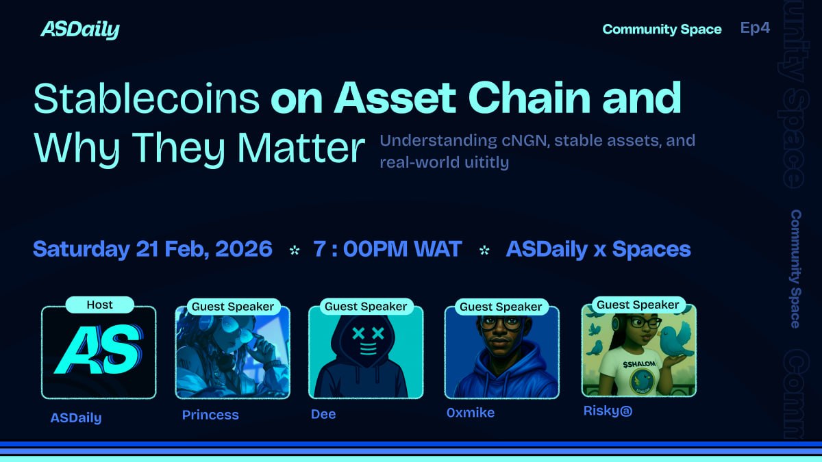 🎙ASDAILY COMMUNITY  X SPACE  (EPISODE 4)

Stablecoins on Asset Chain and Why They Matter

Join our community X Space as we explore the role of stablecoins on Asset Chain, including cNGN and other stable assets, and why they matter for everyday users.

🗓 Date: Saturday 21 Feb,