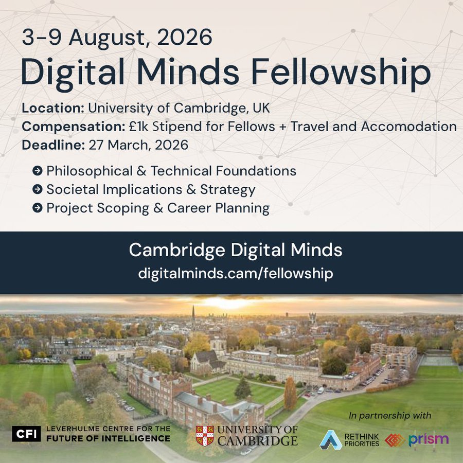 🧠 Cambridge Digital Minds Fellowship 2026
 ✈️Fully funded + £1,000 stipend
 🎓AI consciousness &amp; ethics research
 📍University of Cambridge
📅 Deadline: 27 March 2026
 🔗Apply: wp.me/p23f03-jqK
#AI #Fellowship #Research #Cambridge