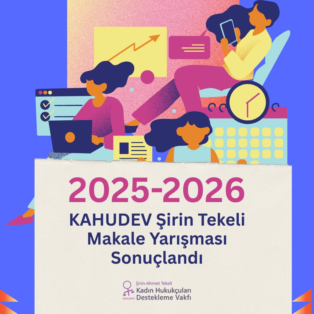Kahudev's tweet photo. Şirin-Ahmet Tekeli Kadın Hukukçuları Destekleme Vakfı (KAHUDEV) 2025-2026 Şirin Tekeli Makale Yarışması Sonuçlandı https://t.co/M6xJ88U5jn