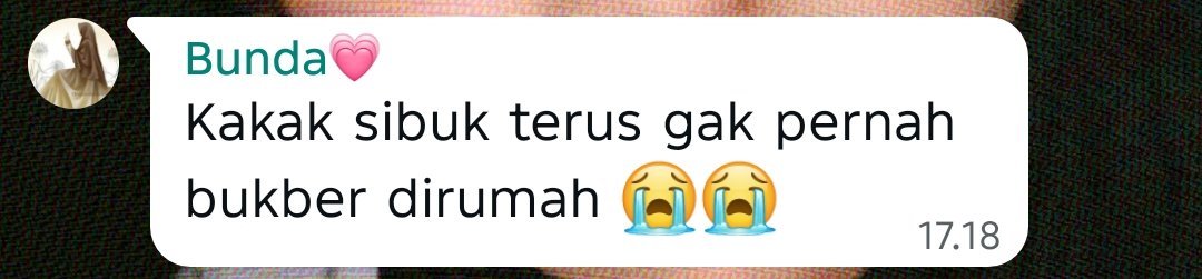 tadi si bunda nge chat gini, setelah di pikir² dari puasa hari pertama kaga buka dirumah dan pulang pun dah malem