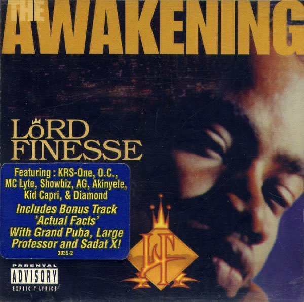 February 20, 1996 Lord Finesse released The Awakening 

Produced by Lord Finesse with Additional production by Jesse West and Myke Loe