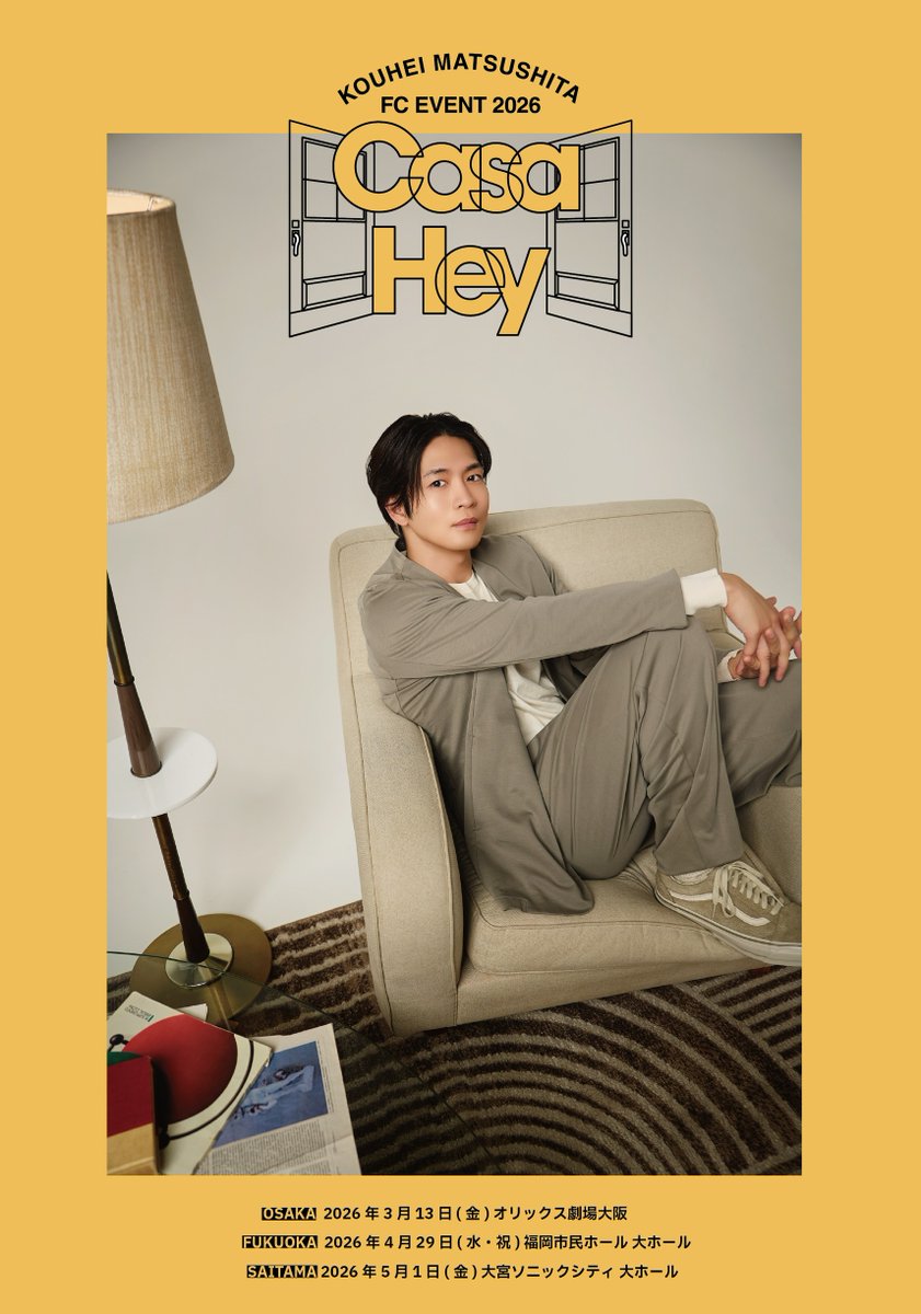 K's Room Presents 「KOUHEI MATSUSHITA FCイベント2026 〜Casa Hey