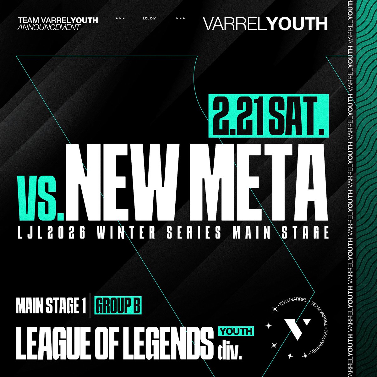 ◤ LJL 2026 Winter Series 
            Main Stage           ◢

📝Main Stage 1 | Group B
📆2025.2.21 20:00
🆚New Meta

2026シーズン開幕🔥
新たな力を見せつけます💪

◆VARREL YOUTH LoL Div.
TOP - antana <a href="/oy4gkODrPKC9cXm/">Unstoppable 田中</a>
TOP - claude <a href="/6Claude7/">claude/くろーど</a>
JG - Fubuki <a href="/_Fubuki0106/">Fubuki</a>
MID - Gukbo