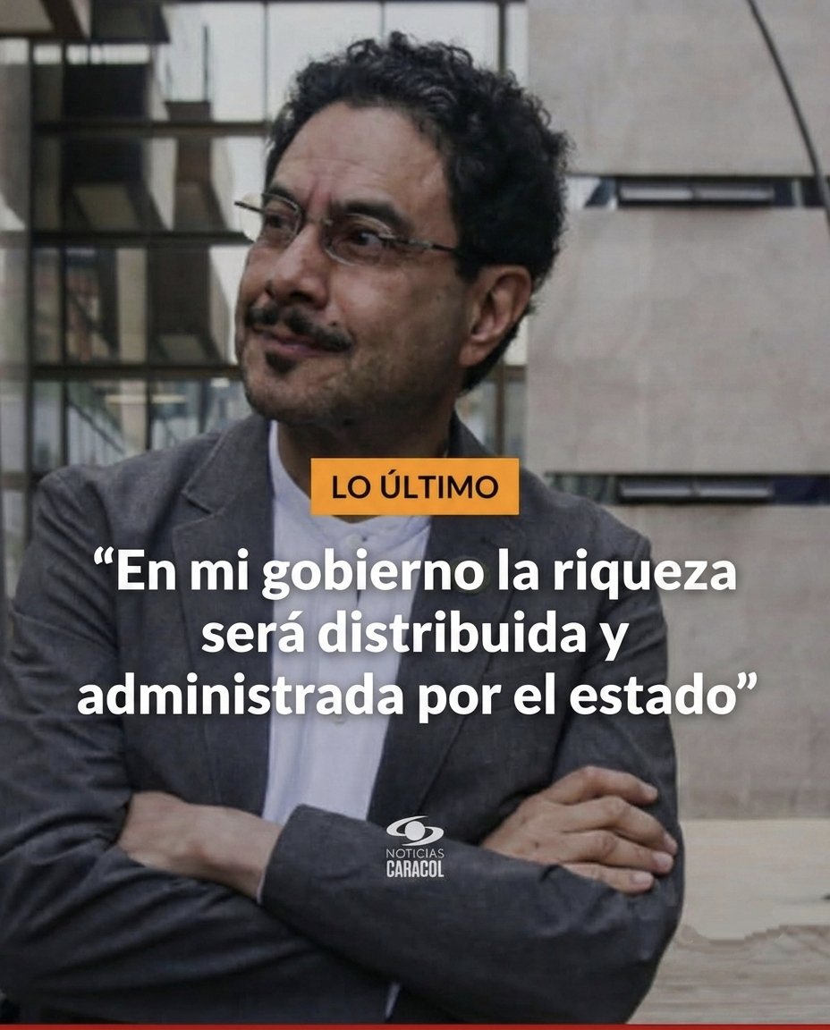 🇨🇴 IVAN CEPEDA dice en su entrevista en CARACOL NOTICIAS:

" En mi gobierno la RIQUEZA será distribuida y administrada por el estado"

Usted le entregará su dinero y patrimonio a Iván cepeda para que lo administre y se lo entregue a otro ❓
