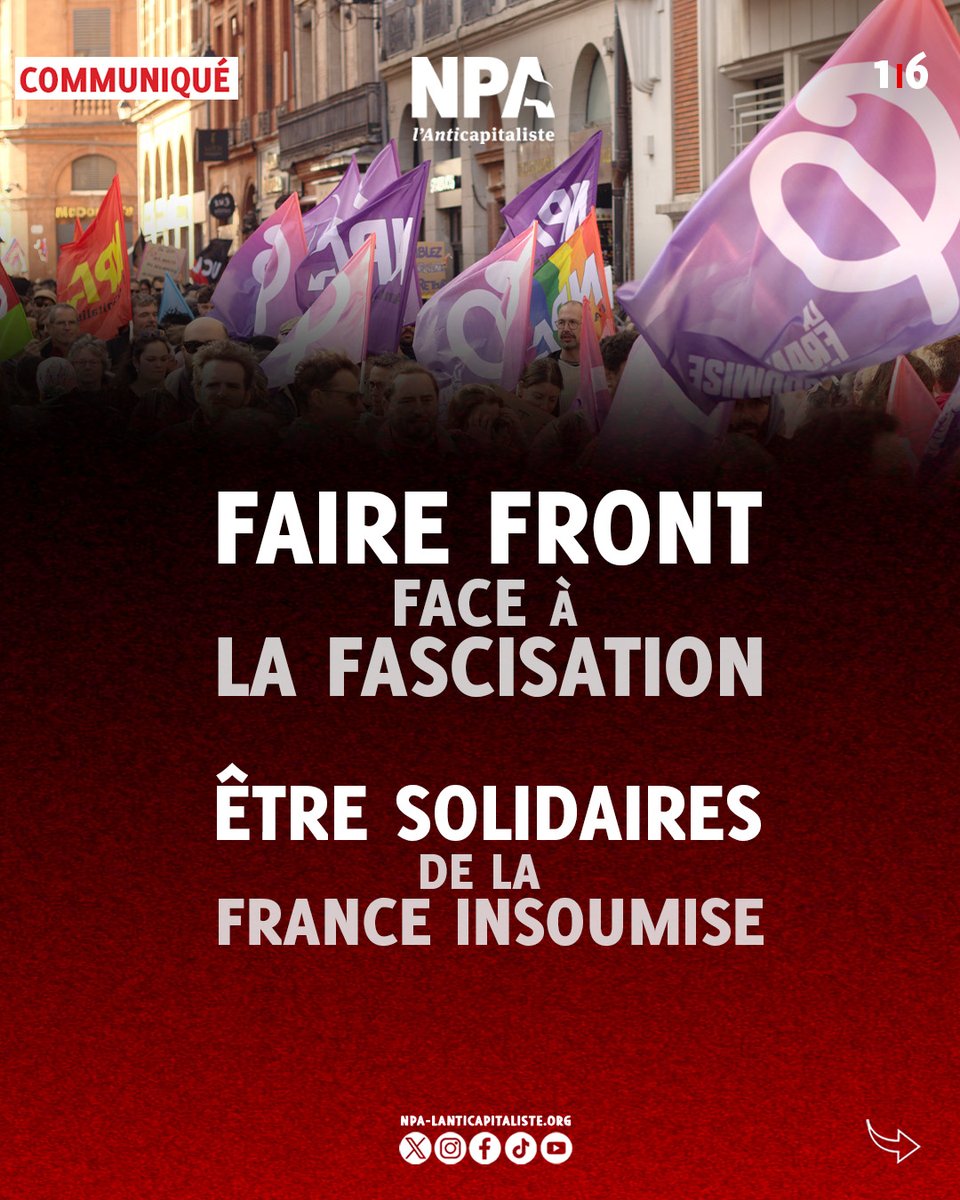 Le <a href="/NPA_antica/">NPA - L'Anticapitaliste</a> apporte son soutien à la <a href="/FranceInsoumise/">La France insoumise</a> .
Quelles que soient nos divergences, défendre LFI face aux attaques qu’elle subit est un impératif. 
C’est tout le mouvement pour l’égalité et l’émancipation qui doit faire bloc face à la fascisation en cours.
1/6 ⤵️