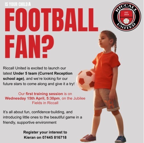 The launch of our new Under 5s team (current reception school year) is coming! The first training session is on Wednesday 15 April at 5:30 on the Jubilee Fields in Riccall. 

To register your interest, contact Kieran on 07445 816 718