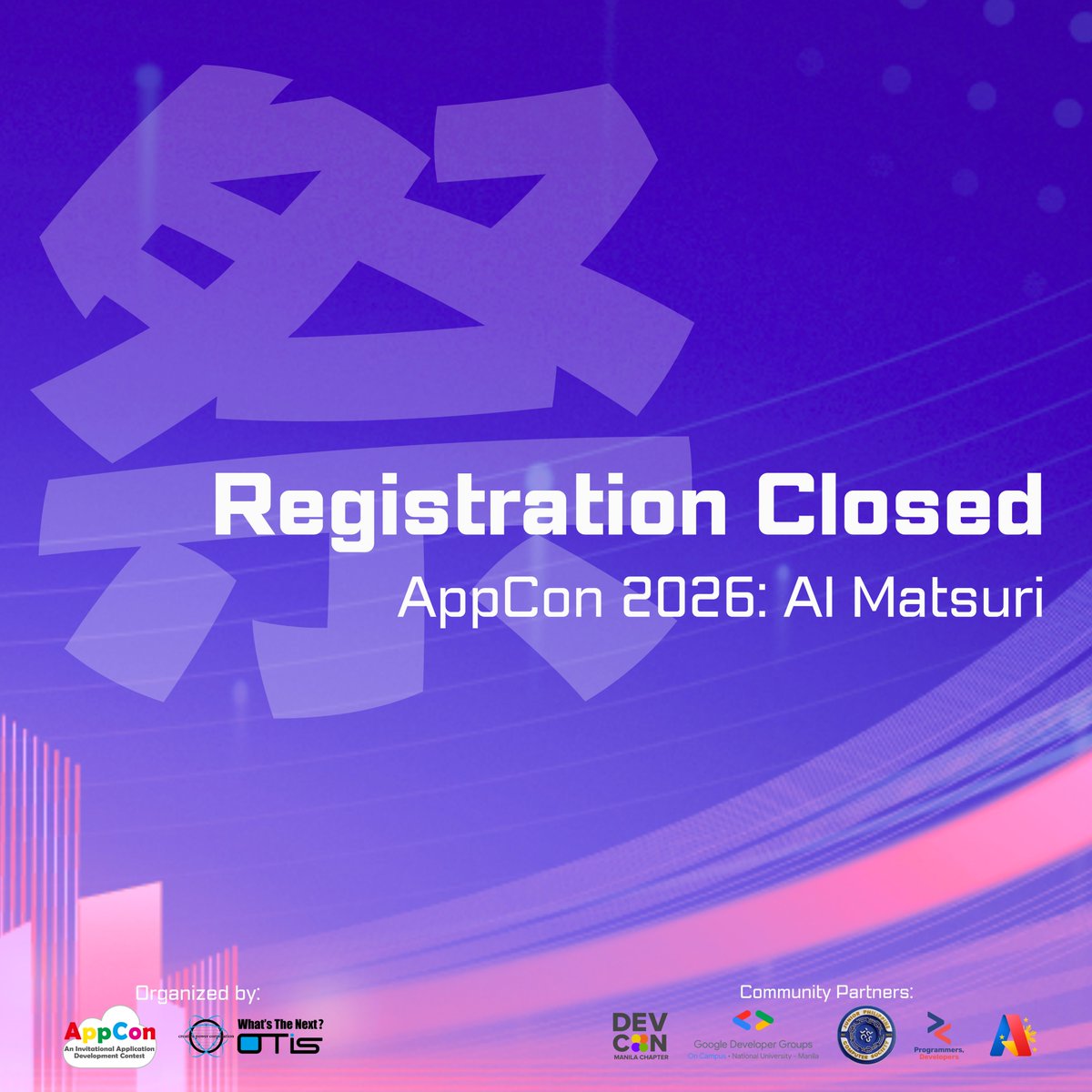 AppCon_Official's tweet photo. 🚨 REGISTRATION IS OFFICIALLY CLOSED 🚨

Thank you to everyone who registered for AppCon 2026: AI Matsuri. We truly appreciate the overwhelming interest and enthusiasm.

The official list of participants will be released on February 27, 2026.

#AppCon2026AIMatsuri https://t.co/y1VsxrOMF6