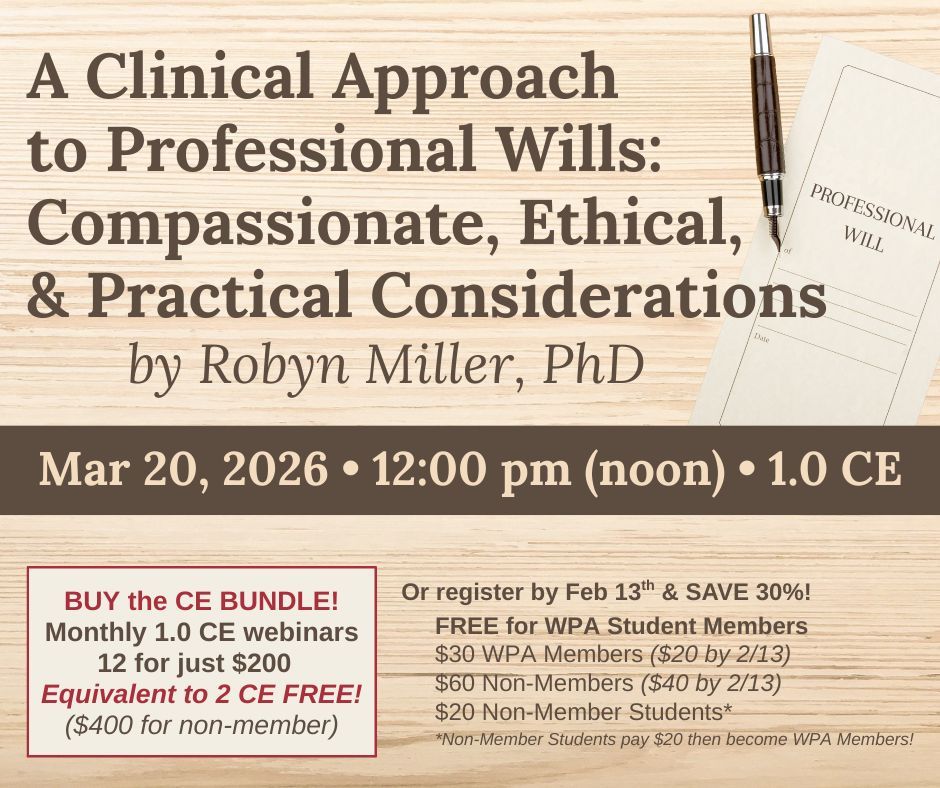 REGISTRATION NOW OPEN for the 3rd monthly webinar: A Clinical Approach to Professional Wills: Compassionate, Ethical, &amp; Practical Considerations by Robyn Miller, PhD, 12-1pm (1.0 CE) Friday, 3/20. shorturl.at/XM8LD WiPsychAssoc • <a href="/WisconsinPsych1/">Wisconsin Psychological Association</a> • wipsychology.org