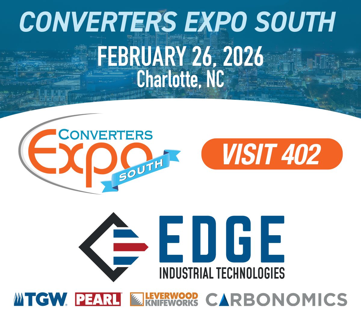 EDGEIndTech's tweet photo. Join EDGE at Converters Expo South!

📅 February 26, 2026
📍 Charlotte Convention Center, Charlotte, NC

Converters Expo South is the premier one-day event connecting converters of paper, film, plastics, and nonwovens with industry buyers, specialists, and suppliers. This is your chance to explore the latest converting technologies, discover new manufacturing partners, and network with professionals across the Southeast’s diverse industries.

🎟 Save $20 on registration with code VIP20
👉 Register here: https://t.co/sdMbWJSoCU

Join EDGE in Charlotte for a day of innovation, connection, and opportunity. We can’t wait to see you there!

#ConvertersExpoSouth #cuttingEDGE #NetworkingOpportunity