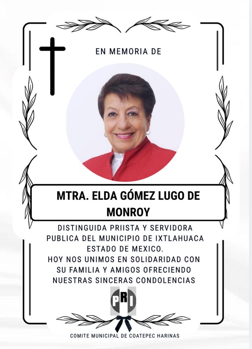 CoatepecPRI's tweet photo. Enviamos nuestras condolencias a la familia de la Mtra. @EldaGomezLugo.

#CoatepecHarinas 

@PRI_EDOMEX 
@CristinaRuiz_S https://t.co/DJHCkcijIl