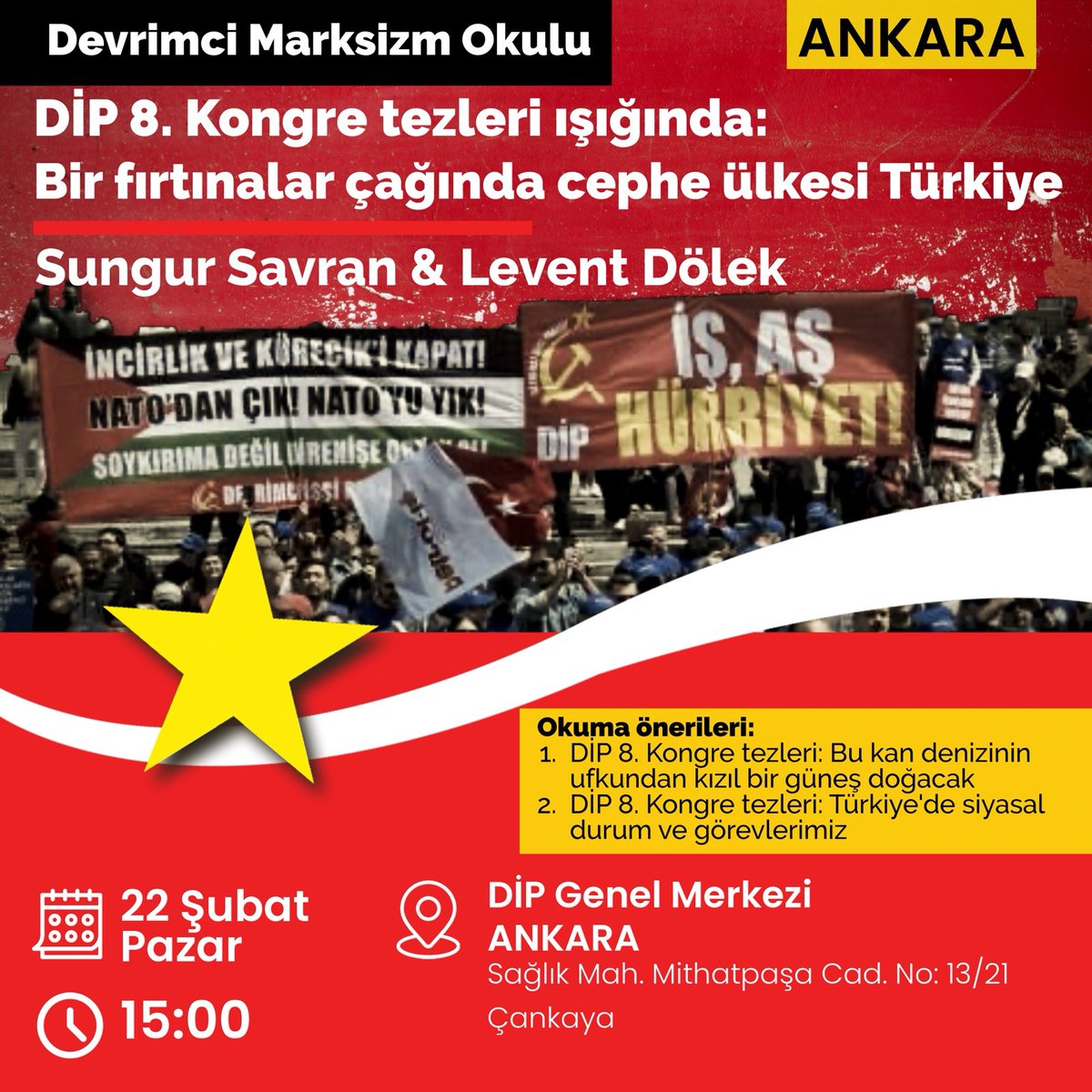📍Ankara
Devrimci Marksizm Okulu ANKARA'da!

Devrimci İşçi Partisi 8. Kongre tezleri ışığında:
Bir fırtınalar çağında cephe ülkesi Türkiye!

🗓️22 Şubat 2026 Pazar
🏠 Devrimci İşçi Partisi Genel Merkezi
🕒 15:00

<a href="/Sungur_Savran/">Sungur Savran</a> ve <a href="/LeventDolek/">Levent Dölek</a>'in konuşmacı olacağı oturumlar için