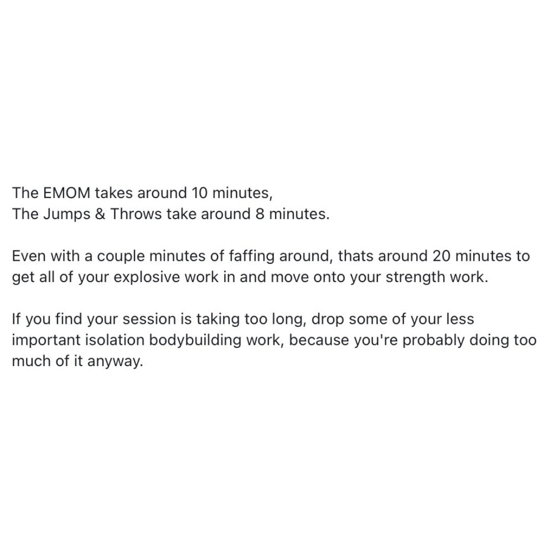 Looking for a way to incorporate explosive work into your gym work?

1. Sprints / Sled Sprints - EMOM10 x10m

3 Rounds:
2a. Intensive Jump - 3x3 Reps
2b. Extensive Jump - 3x3 Reps
2c. Throw - 3x3 Reps

30 secs rest between movements,
1 minute between rounds.