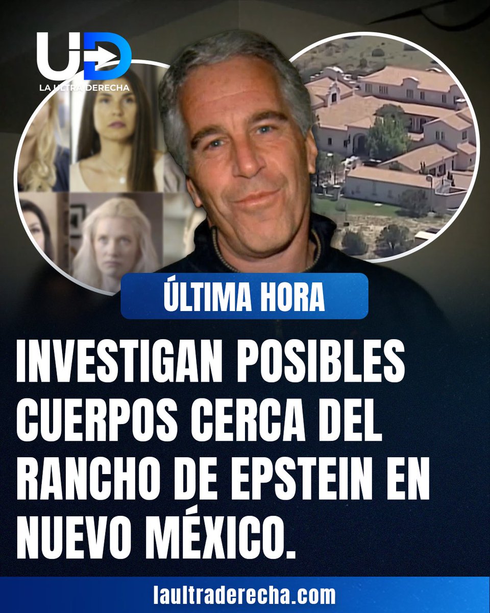🇺🇸|🚨¡ÚLTIMA HORA! Autoridades de Nuevo México investigan una denuncia que señala que posibles cuerpos de jóvenes extranjeras pudieron haber sido enterrados en las inmediaciones del rancho de Jeffrey Epstein.

Tras la publicación de documentos del Departamento de Justicia de