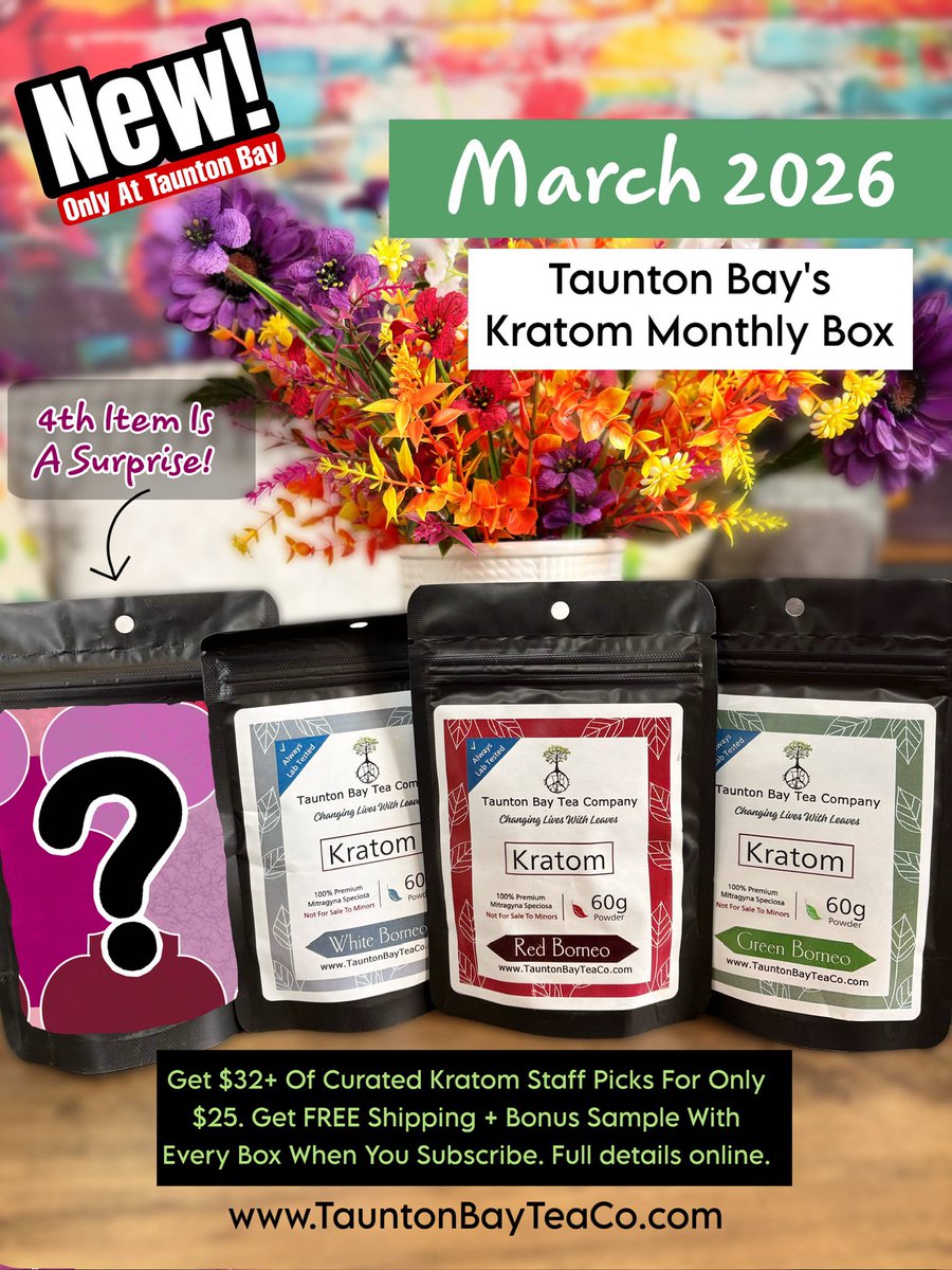 New Product Alert: Our Kratom Monthly Box is now available as a one-time purchase or a subscription.

Our first box for March 2026 features our Borneo #Kratom Powders &amp; 1 more for a total of 4x 60g packages to try out 😍 

TauntonBayTeaCo.com or 207-422-2895