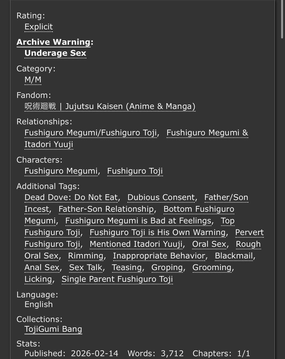 “Look What My Daddy Showed Me!” 3/3 writing piece for the <a href="/TojiGumiBang/">TojiGumi Bang</a> . Who doesn’t like a perverted Toji getting what he wants from his son, Megumi? Even if it involves a lil’ blackmail~ 🤫

🔗: archiveofourown.org/works/79576701