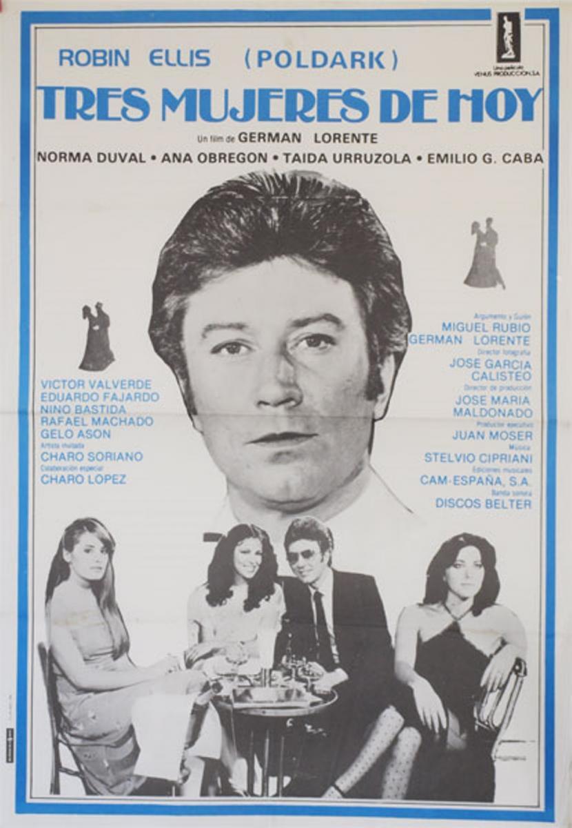 Tres mujeres de hoy (Germán Lorente, 1980). Lorente volvió a contar con la guapa Taida Urruzola tras su protagonismo en Venus de fuego (1978). La juntó con otras dos bellezas: Ana Obregón y Norma Duval, ahí es nada. Quien se las tiene que ver con ellas es el televisivo Robin...