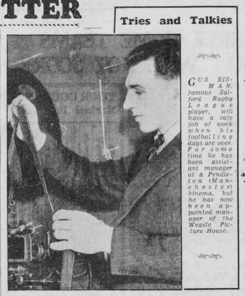 Salford Trivia
Did you know that not only was Gus Risman the superstar of Salford he was also manager Pendleton Cinema House before becoming manager of the Weaste Picture house. 

Can you name the other Salford player of that era who was also a manager at another Salford cinema?