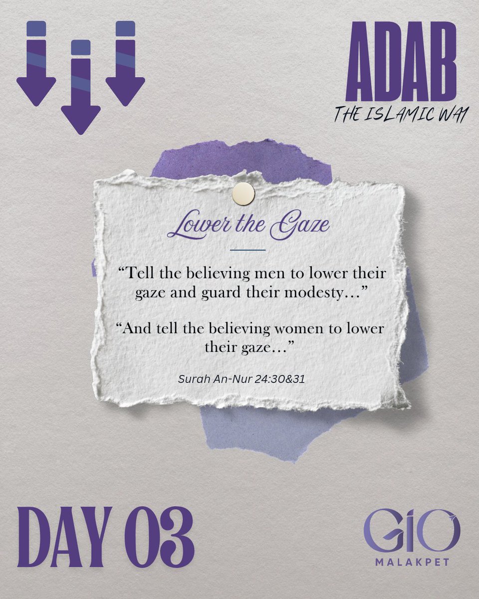Day 3 - Lower the Gaze
#AdabTheIslamicWay
#DailyRamadanReminder
#OnlineSeries
#GIOMalakpet
