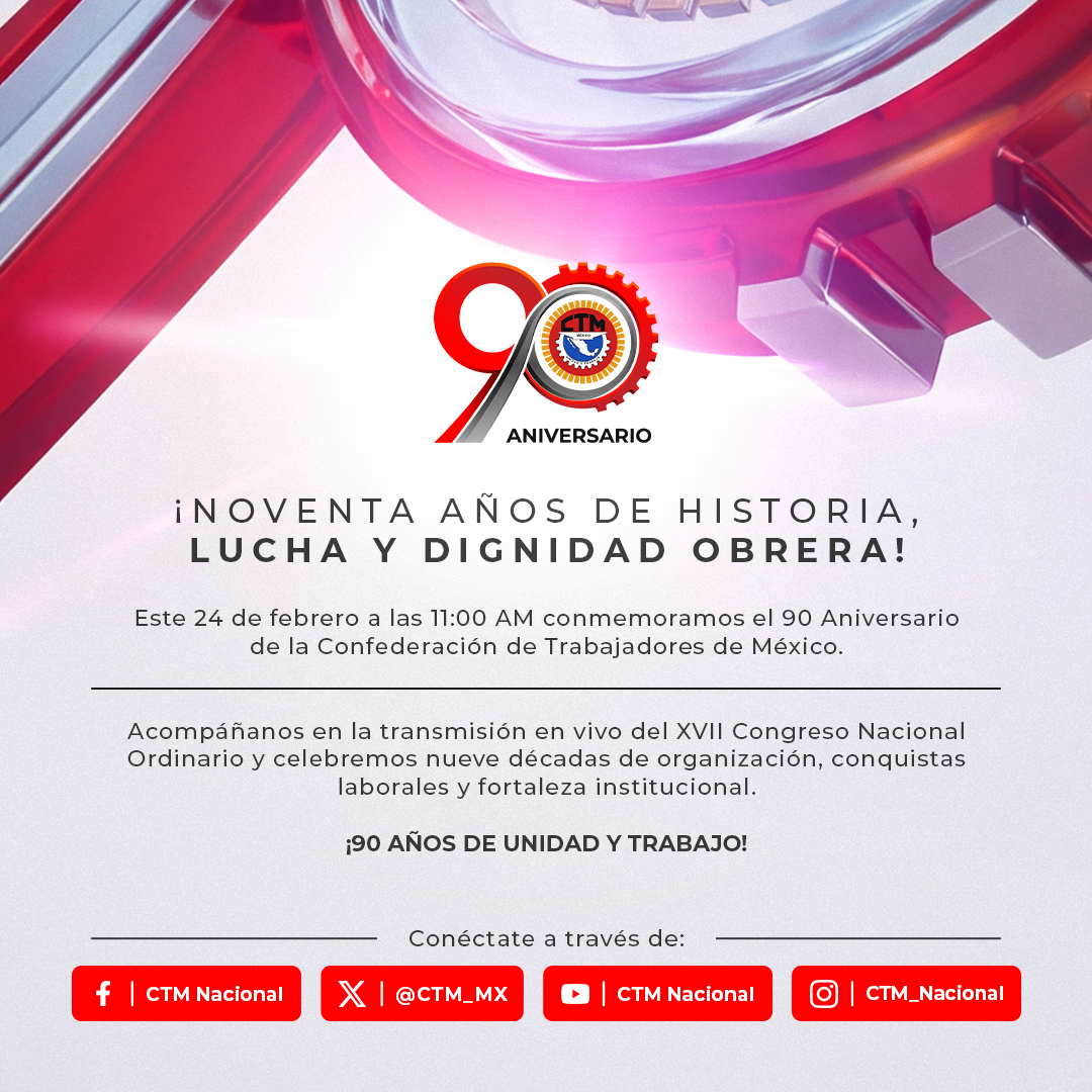 Este martes 24 de febrero, acompáñanos en la transmisión en vivo del XVII Congreso Nacional Ordinario de la <a href="/CTM_MX/">CTM Nacional</a>.

¡Celebraremos juntos 90 años de historia, lucha y dignidad obrera!

📲 Sigue la transmisión en nuestras redes oficiales.
#90AñosDeUnidadYTrabajo
