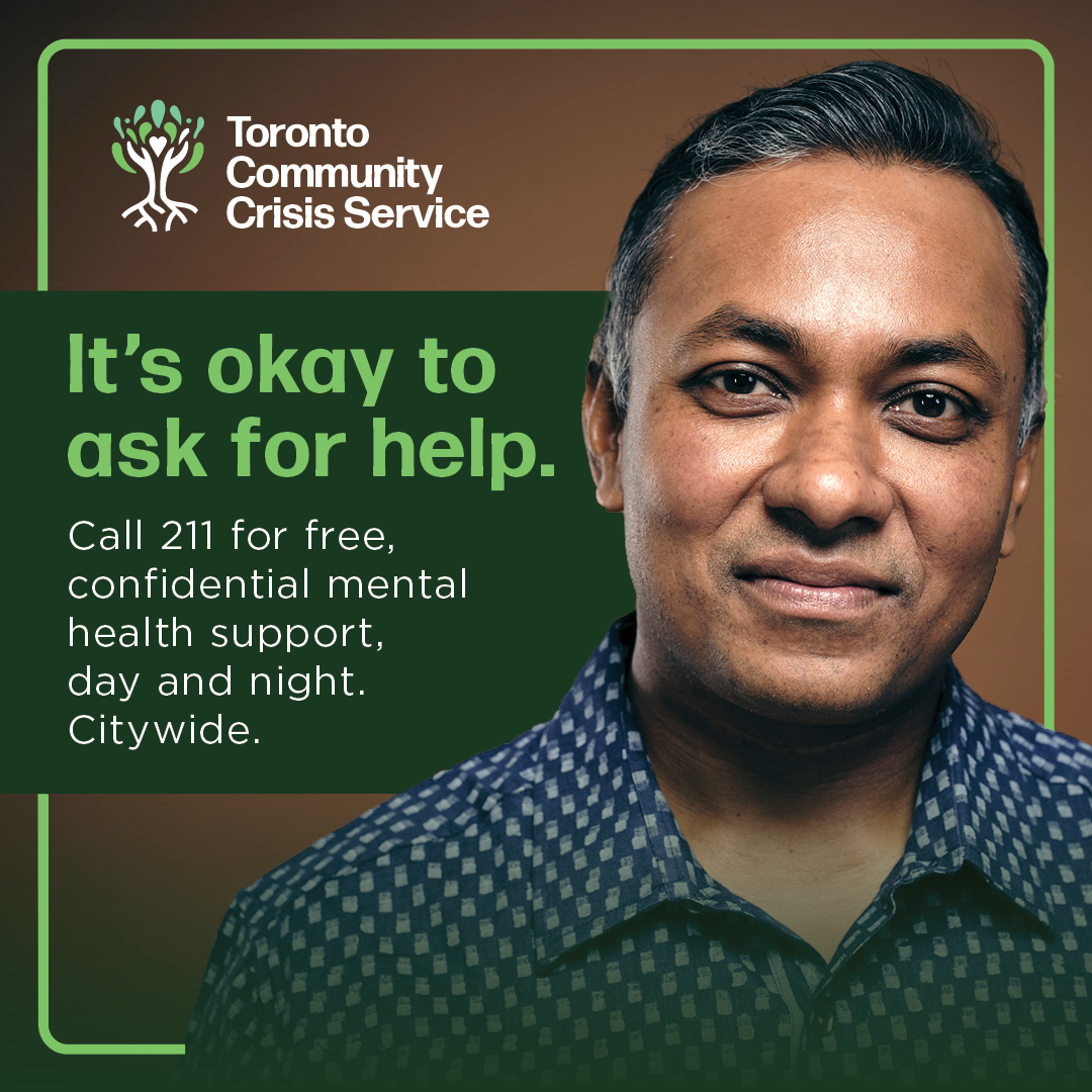 We all experience mental health issues &amp; sometimes we need support. The Toronto Community Crisis Service provides support when you need it the most. Call 2-1-1 to be connected with a trained crisis worker face-to-face or by phone. 
  
Details: toronto.ca/CrisisService
