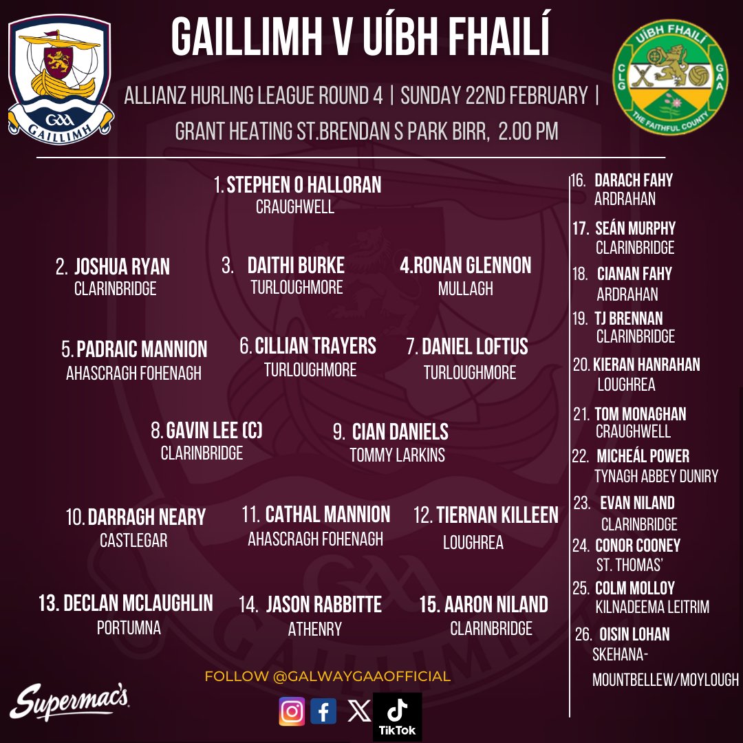 Galway_GAA's tweet photo. TEAM NEWS
The Galway Senior Hurling team to face Offaly in Round 4 of the Hurling league is announced:

GAILLIMH V UÍBH FHAILÍ
📍St. Brendan's Park, Birr
🗓️Sunday 22nd February 2026
🕓2.00PM 
📲Live Score updates on our X feed
📻Radio Commentary on Galway Bay FM

Buy Match Tickets 🎟
https://t.co/3C03npF9Oa
Tickets also available in Centra and SuperValu stores.

Best of Luck to our Senior Hurlers & Team Management !

#riseofthetribes
#gaillimhabú

@gbfmsports