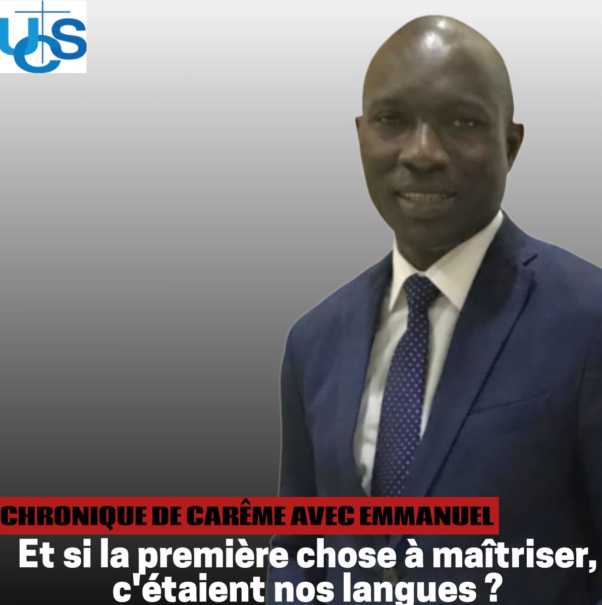 Chronique de Carême : Et si la première chose à maîtriser, c'étaient nos langues ?  ucs.sn/news/XxPPUA4dx…