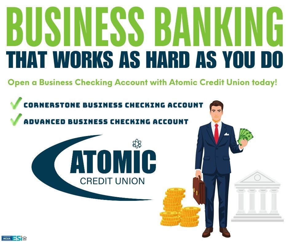 At Atomic Credit Union, our Cornerstone and Advanced Business Checking accounts are designed to support higher transaction volumes and more complex needs—while giving you the flexibility to manage everything digitally!🤝📲

📍Visit your local branch to get started today!