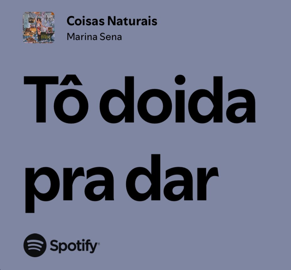 Essa frase desse lindo poema feito para a música da Marina Sena me define..