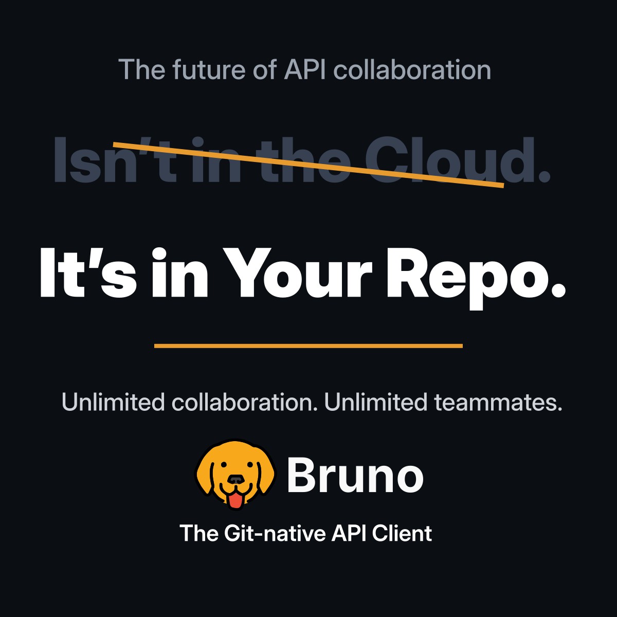 use_bruno's tweet photo. Postman removed free team collaboration.
Bruno collections live in Git.
No seat limits. No BS.

Migrate in minutes.