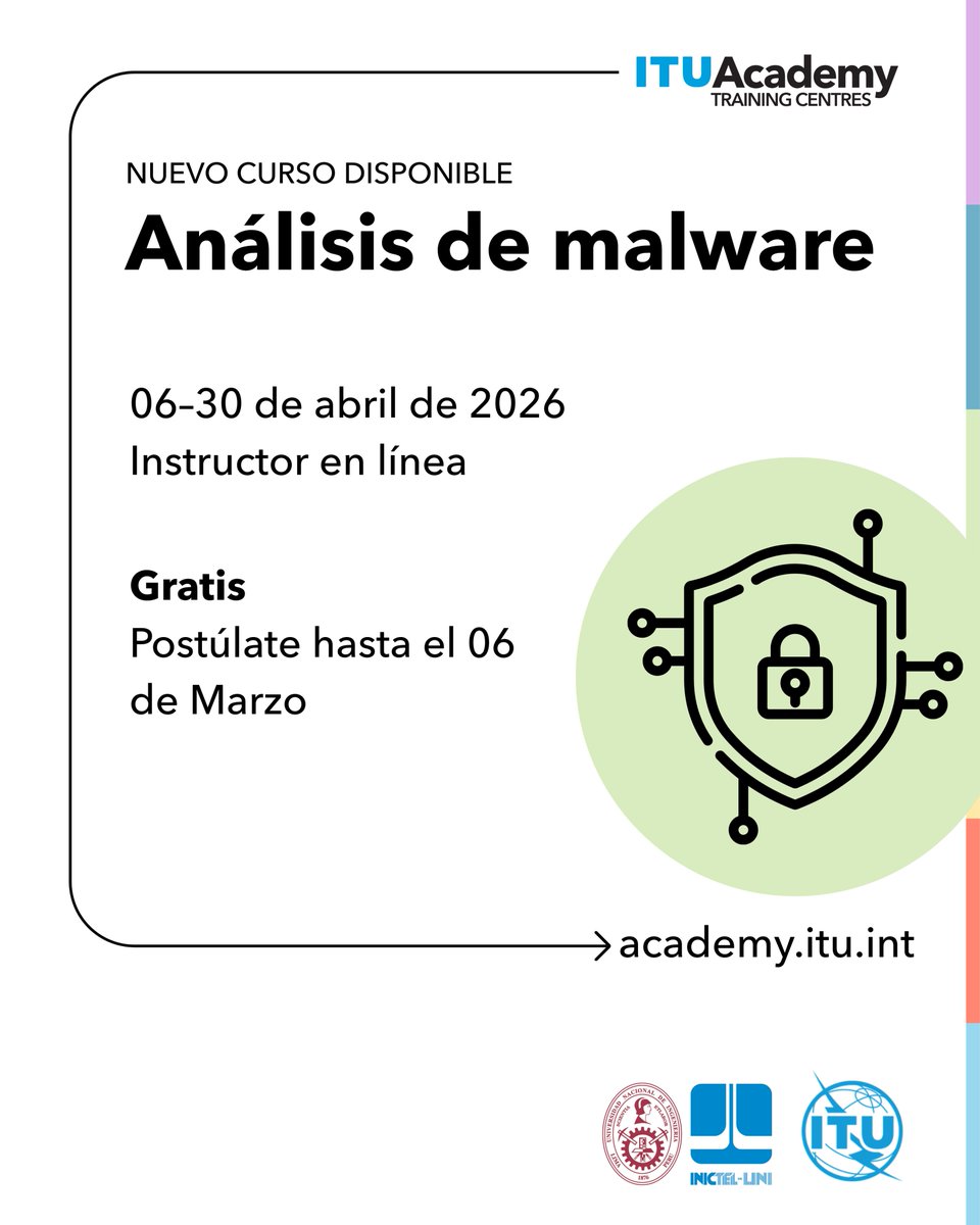 #AnálisisDeMalware I💡Aprende a identificar y analizar malware como virus y troyanos con técnicas básicas.

📅 06–30 abril 2026 | 🌎 Online | 🗣️ Español

⏳ Inscríbete hasta el 06 de marzo: acortar.link/kIF1qD

🤝<a href="/ITU/">Int’l Telecommunication Union</a>