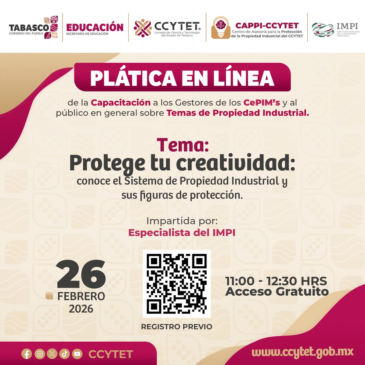 El Consejo de Ciencia y Tecnología del Estado de Tabasco, a través del CAPPI-CCYTET, te invita al ciclo de pláticas mensuales en línea sobre Propiedad Industrial, un espacio de formación diseñado para fortalecer el conocimiento sobre la protección de innovaciones y desarrollos.