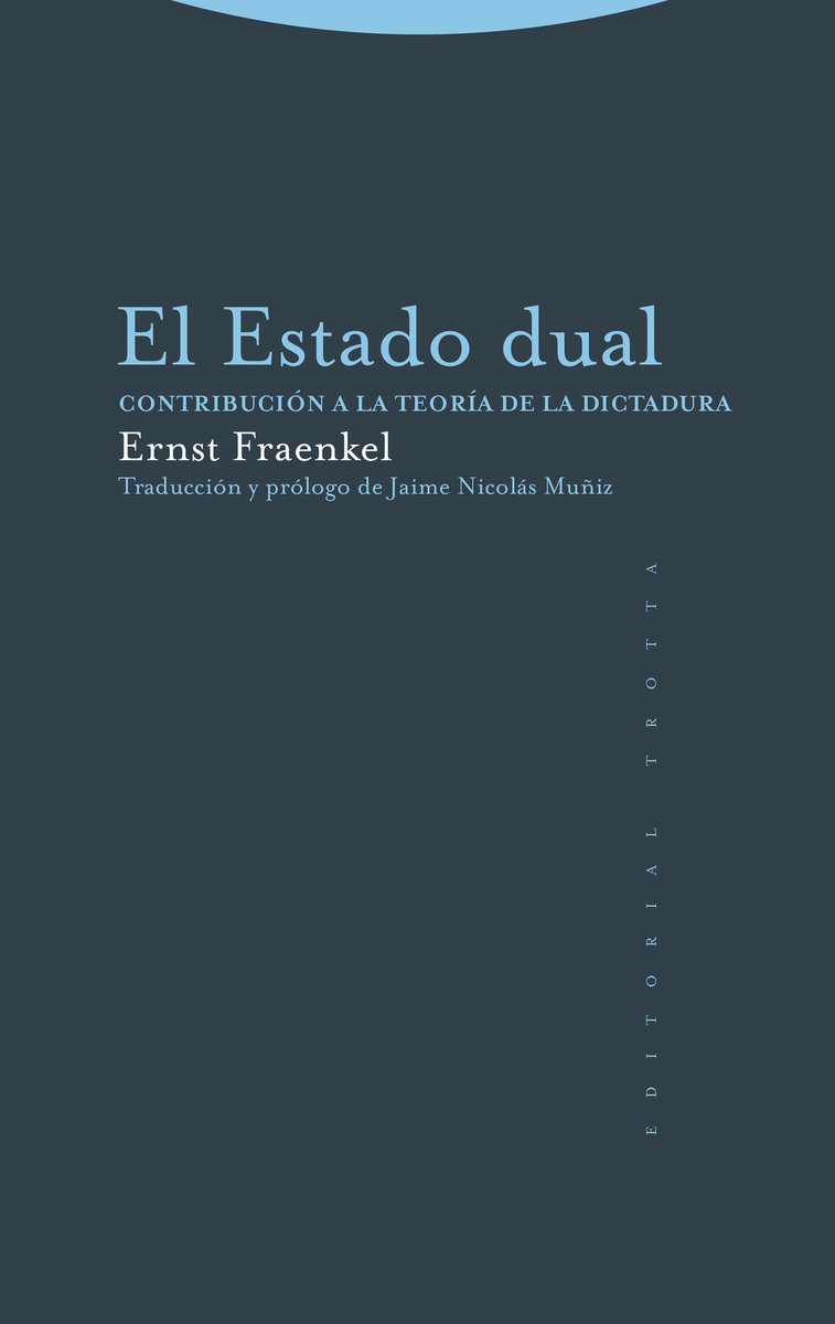 Injustamente olvidado y solo conocido y leído (o citado) por especialistas, la figura de Ernst Fraenkel, el gran pensador, politólogo y jurista alemán, fue por fin traducido a nuestro idioma por la <a href="/EditorialTrotta/">Editorial Trotta</a>  en 2022 que publicó su famoso libro El Estado dual. Contribución