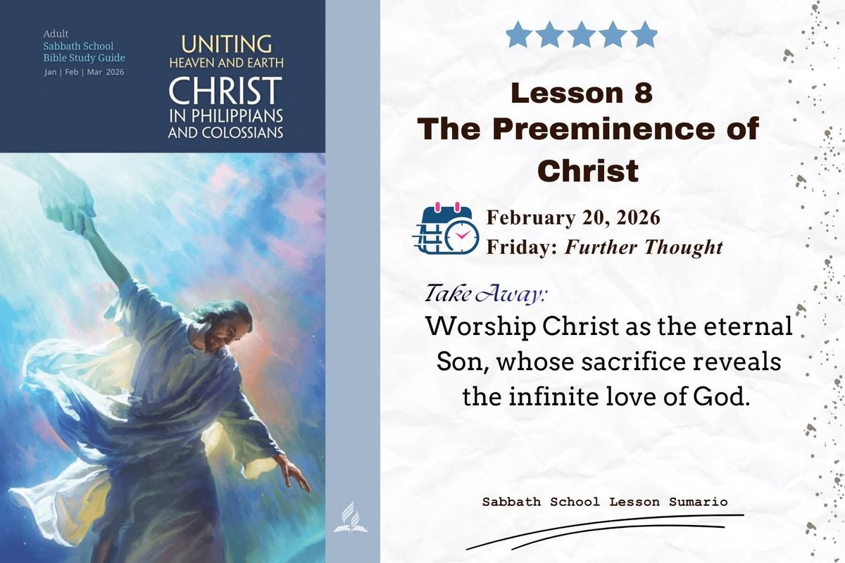 Godwakeupcall's tweet image. 𝐋𝐞𝐬𝐬𝐨𝐧 𝟖: 𝐓𝐡𝐞 𝐏𝐫𝐞𝐞𝐦𝐢𝐧𝐞𝐧𝐜𝐞 𝐨𝐟 𝐂𝐡𝐫𝐢𝐬𝐭 
February 20, 2026
Friday: Further Thought

#SabbathSchoolLesson #takeaway #followers #highlights #quoteoftheday #FoodForThought