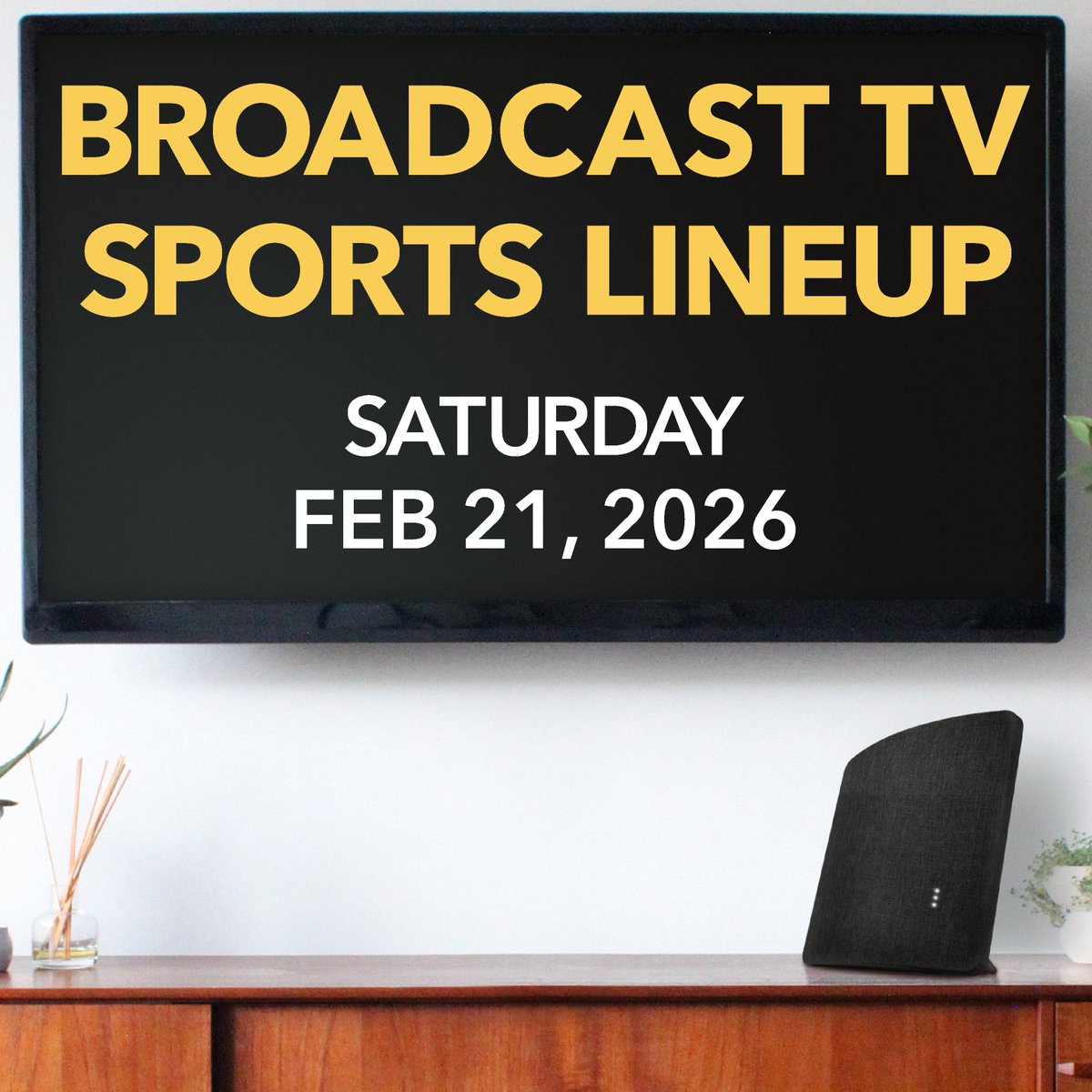 Saturday Sports on Broadcast TV (Feb 21, 2026) — All times EST

College Basketball
12:00pm — Creighton at St. John’s (FOX)
12:00pm — Florida State at Clemson (The CW)
1:00pm — North Carolina at Syracuse (ABC)
1:00pm — Cincinnati at Kansas (<a href="/CBS/">CBS</a>)
2:15pm — <a href="/GeorgiaTech/">Georgia Tech</a> at