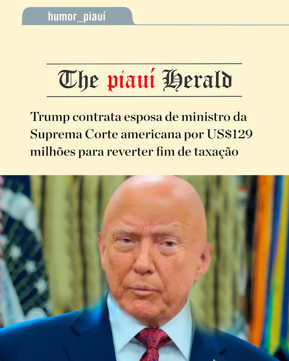 revistapiaui's tweet photo. [The piauí Herald] Trump contrata esposa de ministro da Suprema Corte americana por US$129 milhões para reverter fim de taxação https://t.co/ZwxAMxTnwR https://t.co/nKOdwGT5p8