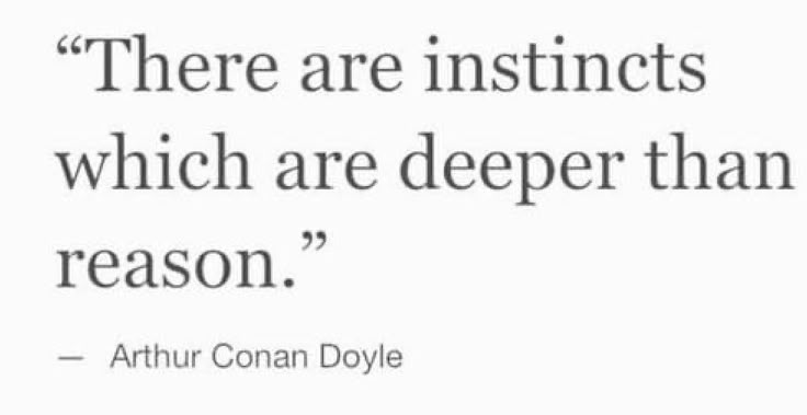 — Arthur Conan Doyle