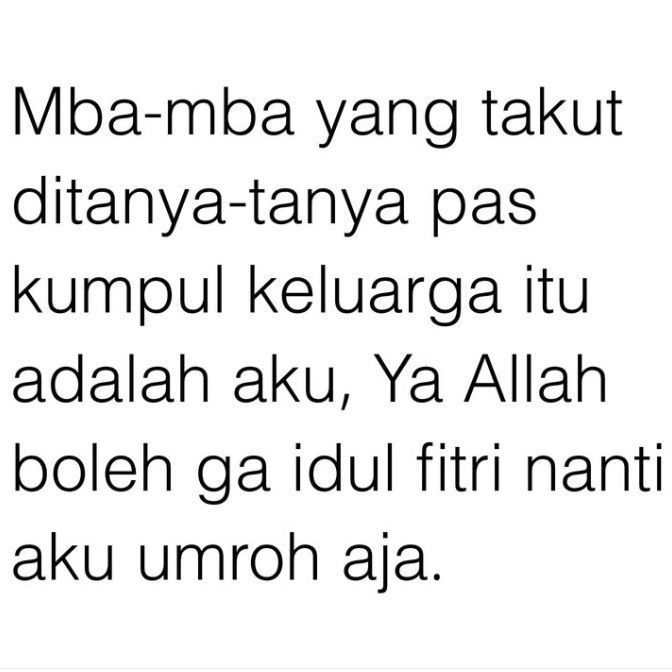 Jauhkan hamba dari orang² yg bertanya kapan nikah Ya Allah🙏