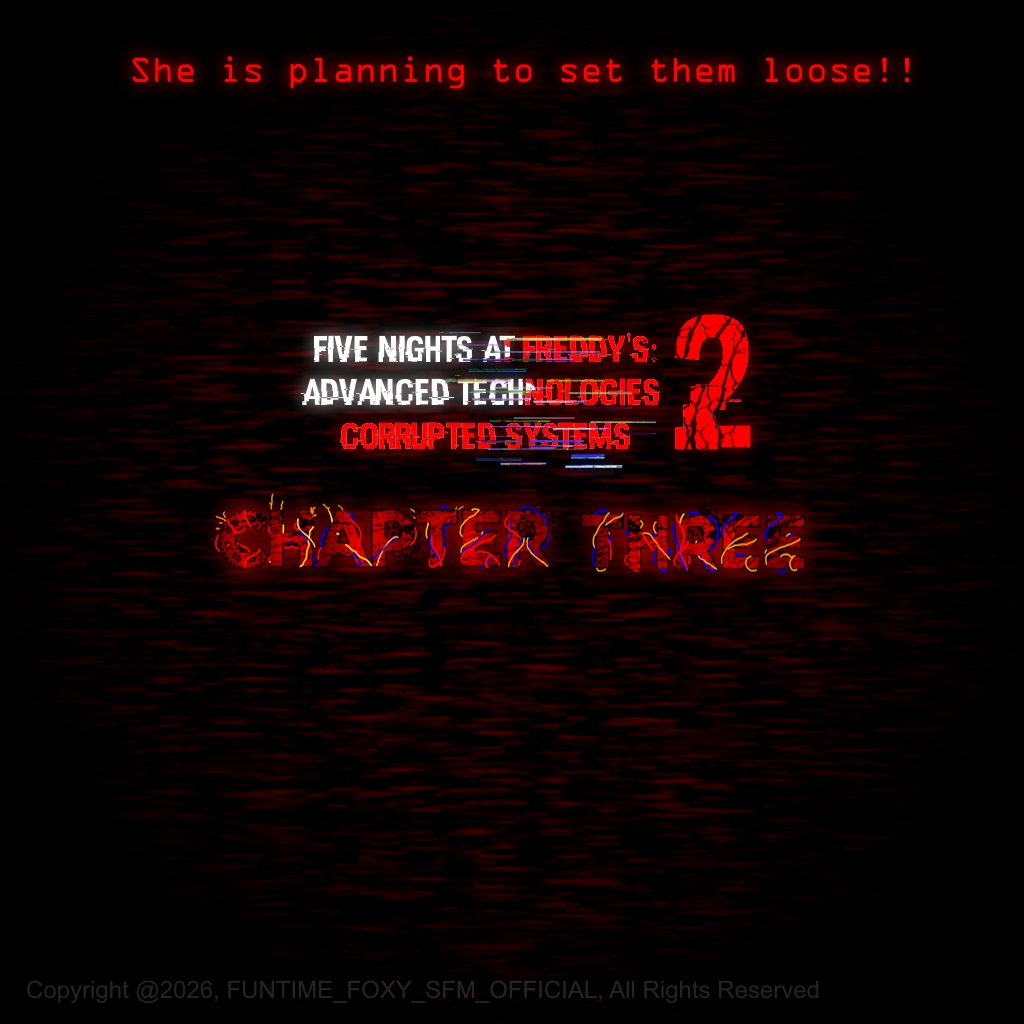 FnafAdvanced's tweet photo. "She is planning to set them loose!!"
First look at the logo for Five Nights At Freddy's: Advanced Technologies 2 - Corrupted Systems - Chapter Three!!
Now in pre-production!!! https://t.co/SUP6Bm0ZNC